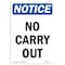 Signmission OSHA Notice, 7" Height, No Carry Out Sign, 7" X 5", Portrait OS-NS-D-57-V-14408 - alternate 1